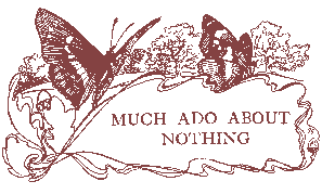 [Much Ado About Nothing]