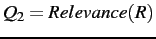 $Q_2=Relevance(R)$
