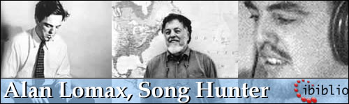 Alan Lomax, Song Hunter