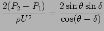 $\displaystyle {2(P_2 - P_1) \over \rho U^2} = {2 \sin\theta \sin \delta \over \cos(\theta - \delta)}$