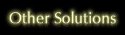 Other Solutions