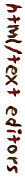html/text editors