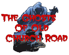 The Ghosts of Old Church Road